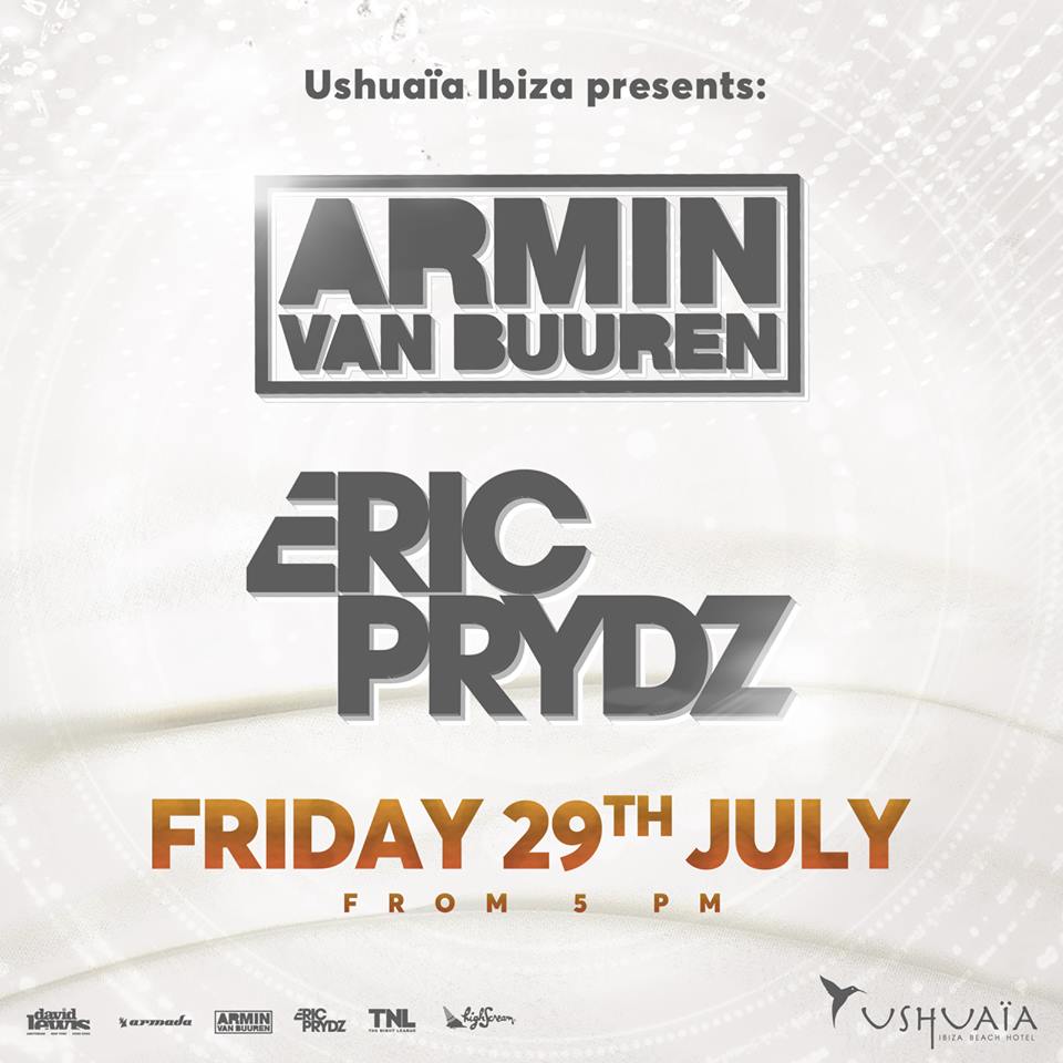 Armin van Buuren & Eric Prydz at Ushuaia Ibiza