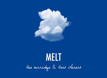 Lee Burridge and Lost Desert Release Transcendental New Album ‘Melt’