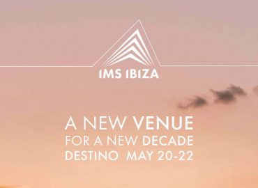 IMS Ibiza 2020 – New venue for a new decade